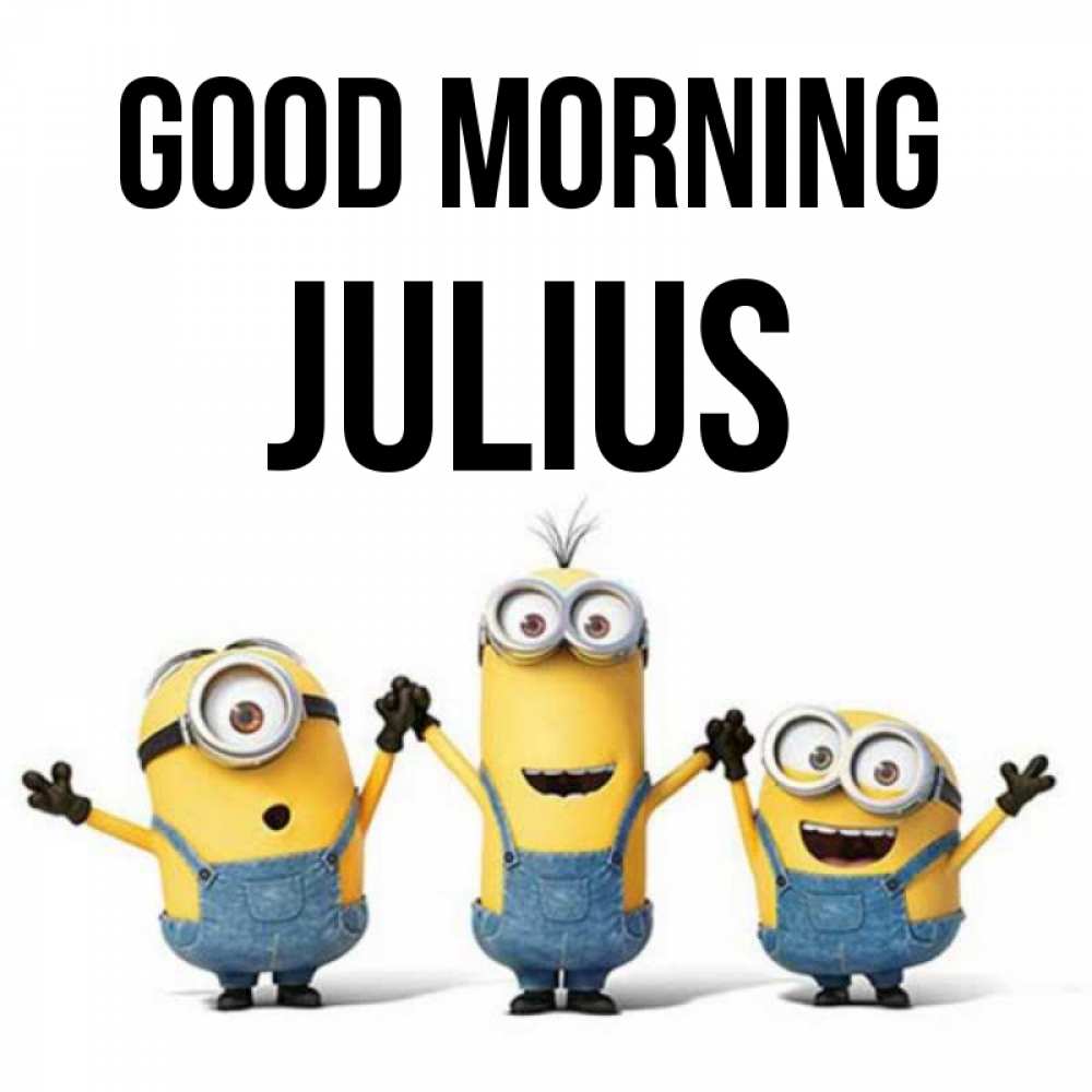 Greetings card с именем, Julius Good morning бодренького утра Greetings with text for free download 