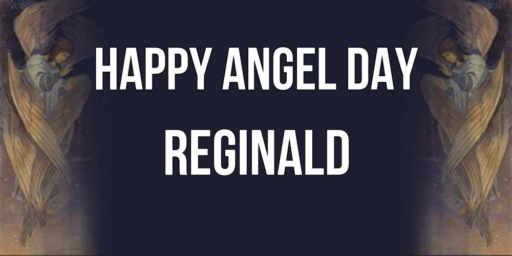 Greetings card с именем, Reginald happy angel day день ангела Greetings with text for free download 