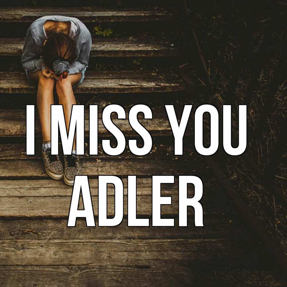 Greetings card с именем, Adler I miss you грущу Greetings with text for free download 