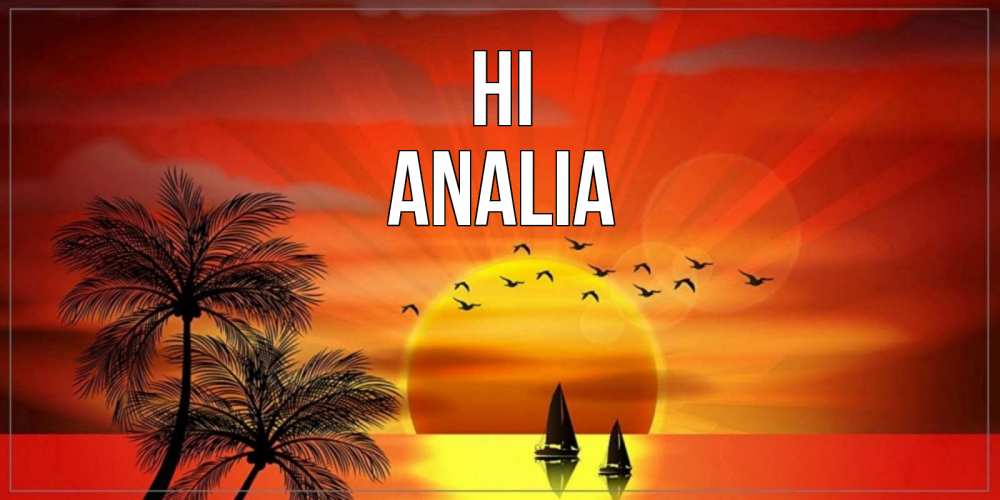Greetings card с именем, Analia Hi привет Greetings with text for free download 