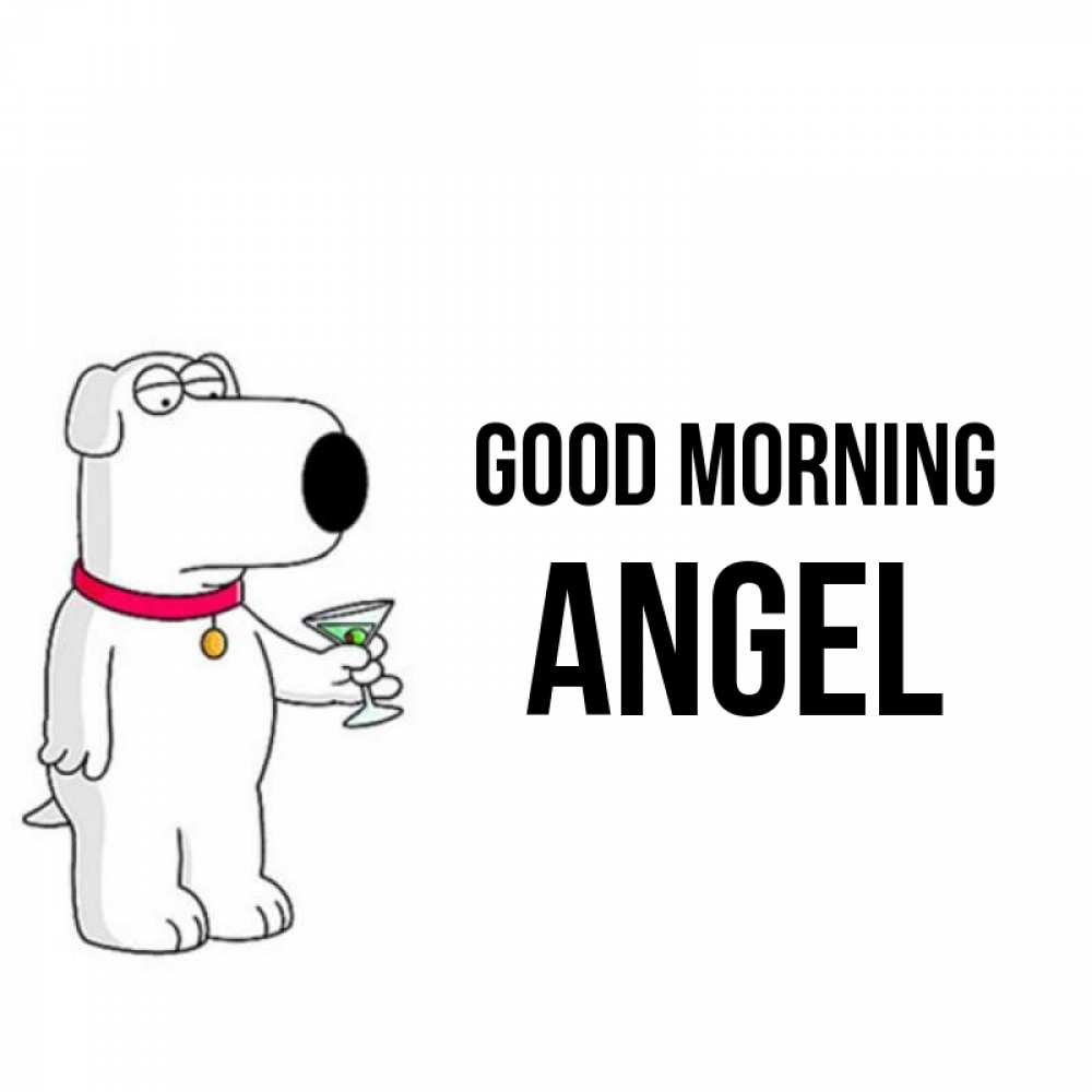 Greetings card с именем, Angel Good morning герои мультфильмов белый пес Greetings with text for free download 