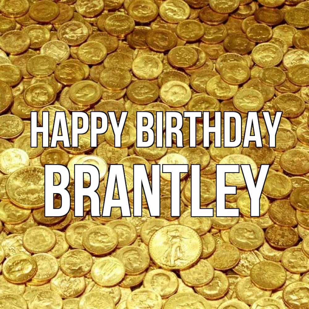 Greetings card с именем, Brantley Happy Birthday с пожеланием разбогатеть Greetings with text for free download 