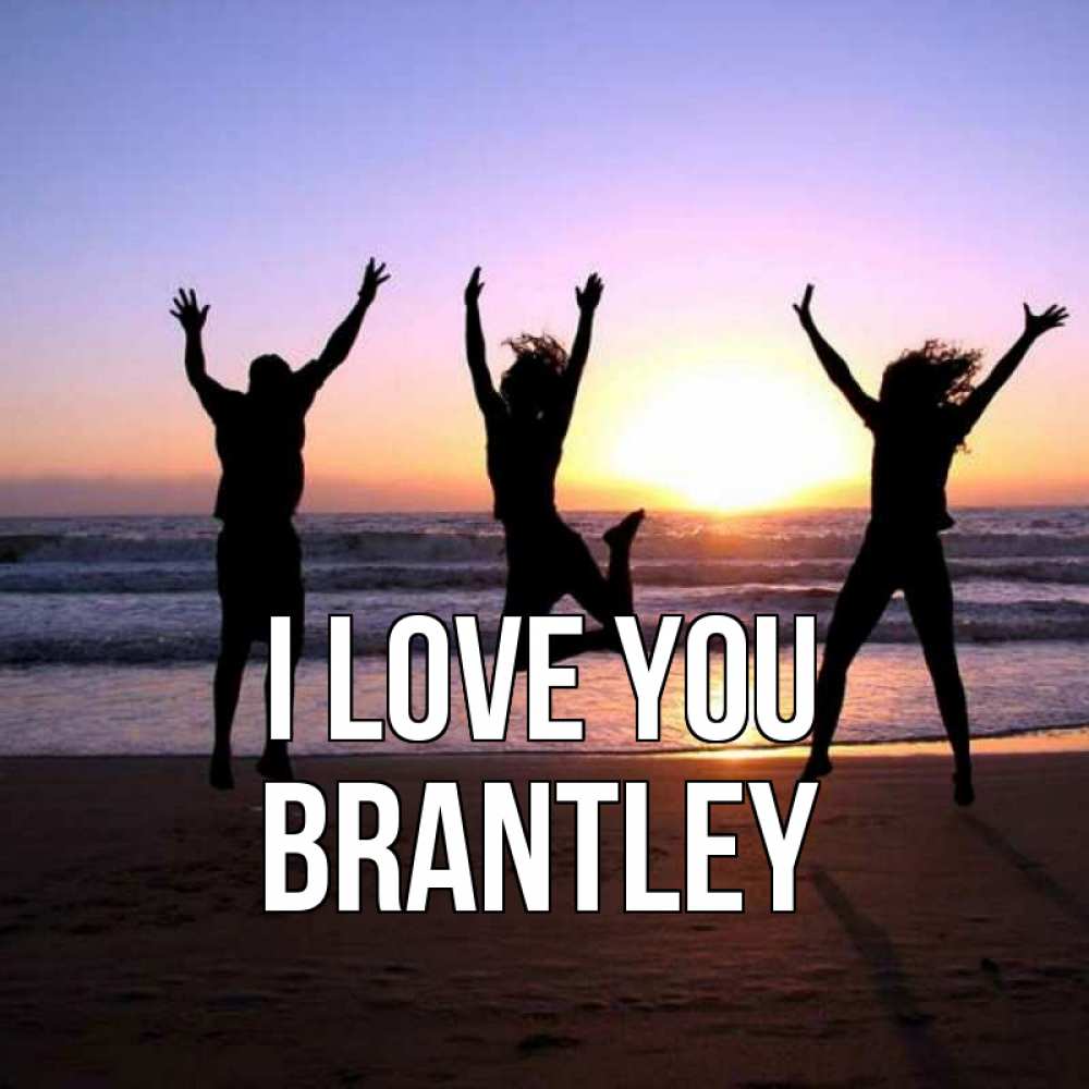 Greetings card с именем, Brantley I love you позитив Greetings with text for free download 