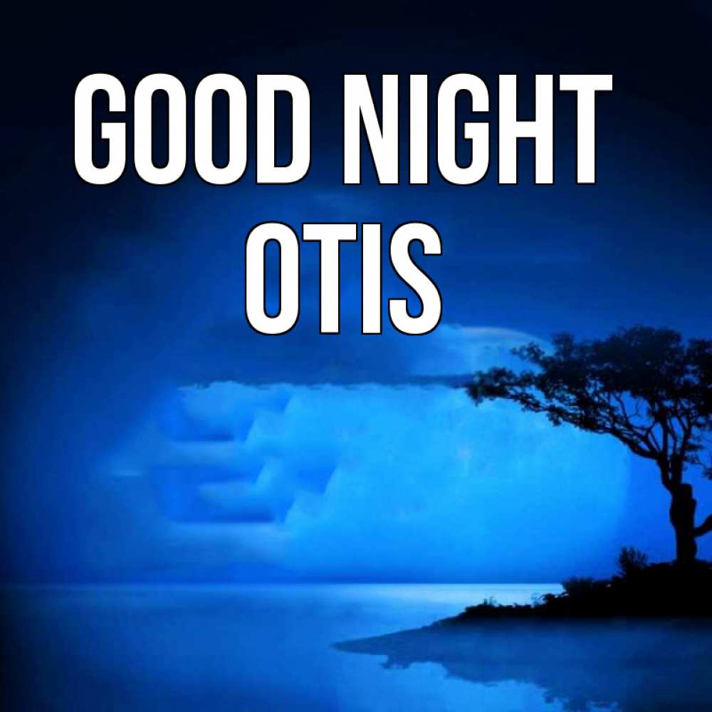 Greetings card с именем, Otis Good night ночное побережье Greetings with text for free download 