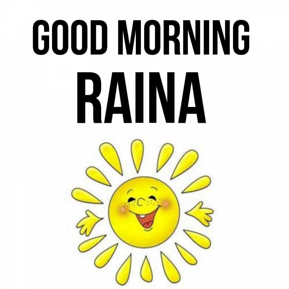 Greetings card с именем, Raina Good morning улыбка Greetings with text for free download 