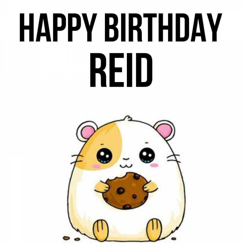 Greetings card с именем, Reid Happy Birthday с днюхой Greetings with text for free download 