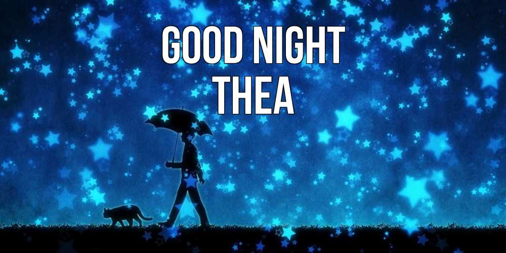 Greetings card с именем, Thea Good night ночные прогулки с котом под звездами Greetings with text for free download 