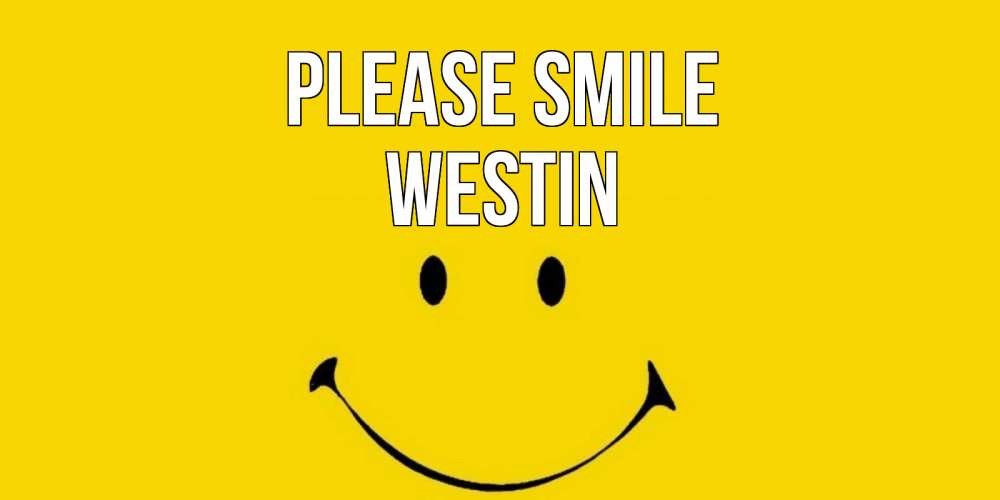 Greetings card с именем, Westin Please smile радость и улыбка Greetings with text for free download 