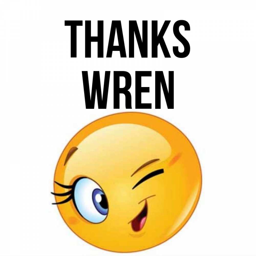 Greetings card с именем, Wren Thanks открытка с подмигивающим смайлом Greetings with text for free download 