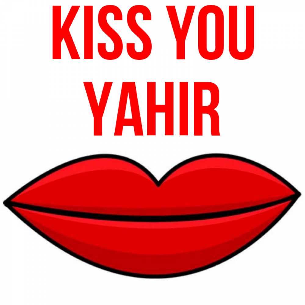 Greetings card с именем, Yahir Kiss you губы векторные Greetings with text for free download 