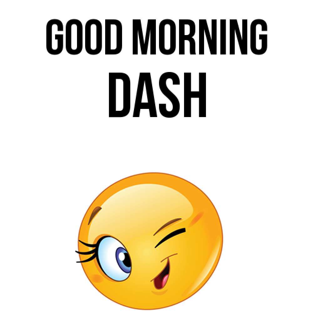 Greetings card с именем, Dash Good morning хорошее настроение Greetings with text for free download 