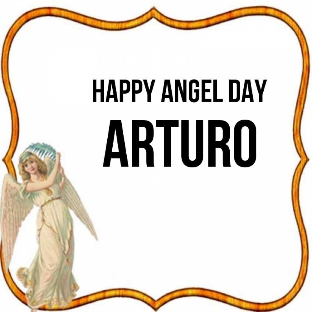 Greetings card с именем, Arturo happy angel day рамочка простая Greetings with text for free download 