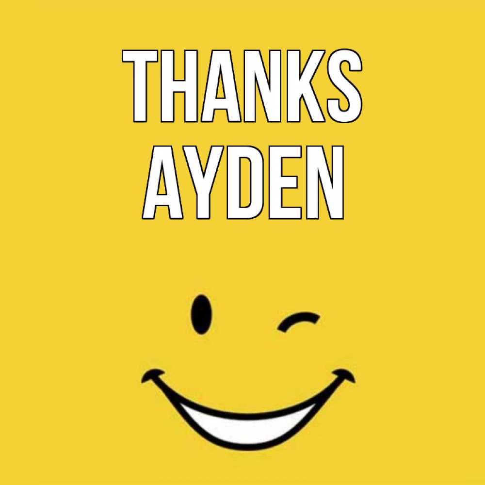 Greetings card с именем, Ayden Thanks благодарю и улыбаюсь Greetings with text for free download 