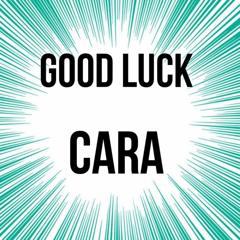 Greetings card с именем, Cara Good luck на удачу Greetings with text for free download 