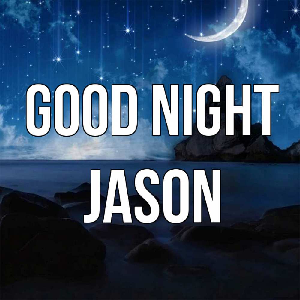 Greetings card с именем, Jason Good night море Greetings with text for free download 