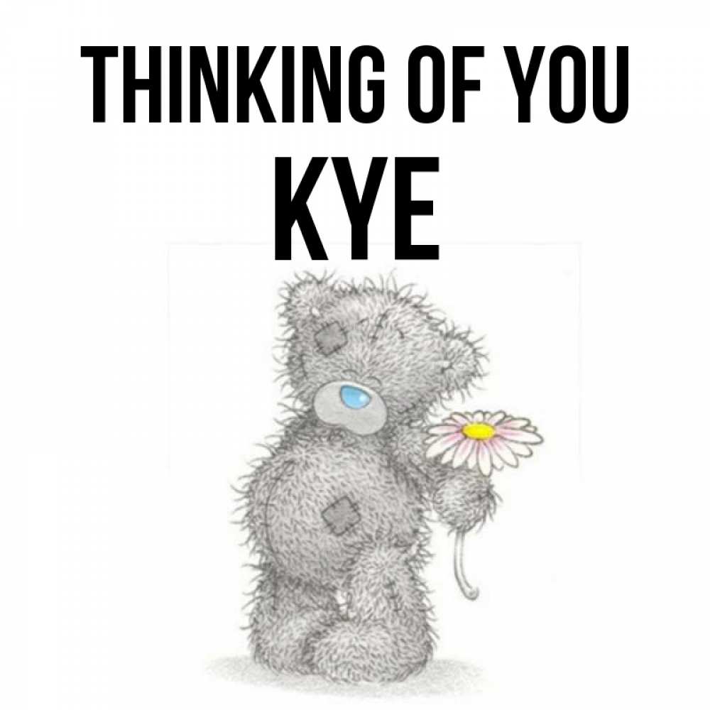Greetings card с именем, Kye Thinking of you мысли только о тебе Greetings with text for free download 