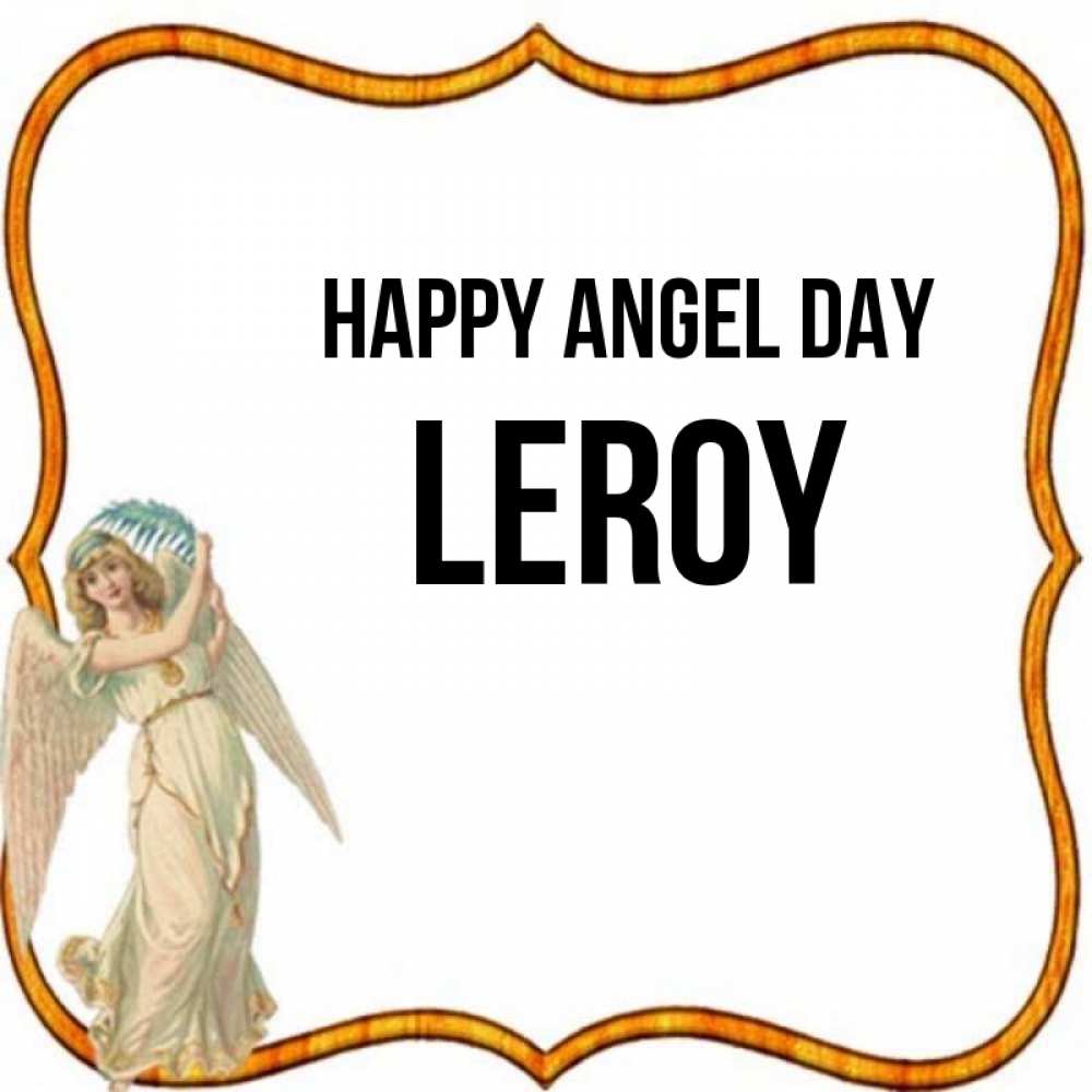 Greetings card с именем, Leroy happy angel day рамочка простая Greetings with text for free download 