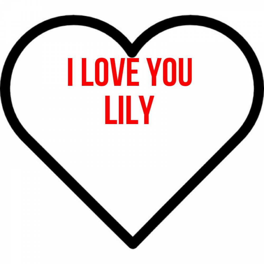 Greetings card с именем, Lily I love you посто Greetings with text for free download 