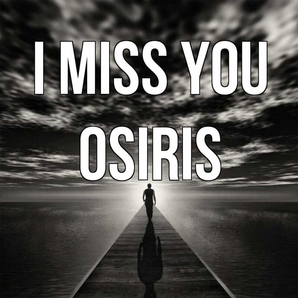 Greetings card с именем, Osiris I miss you к тебе Greetings with text for free download 