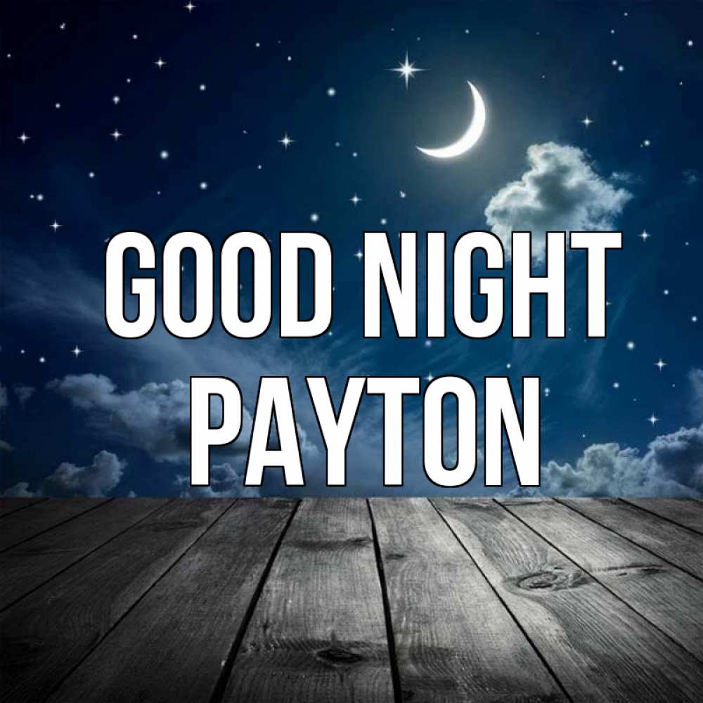 Greetings card с именем, Payton Good night месяц и звезда Greetings with text for free download 