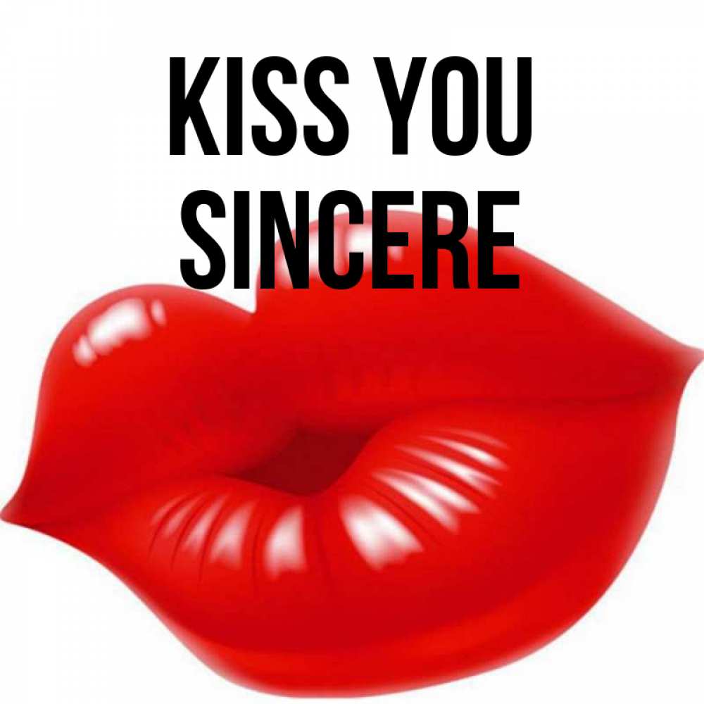 Greetings card с именем, Sincere Kiss you губки надутые бантиком Greetings with text for free download 