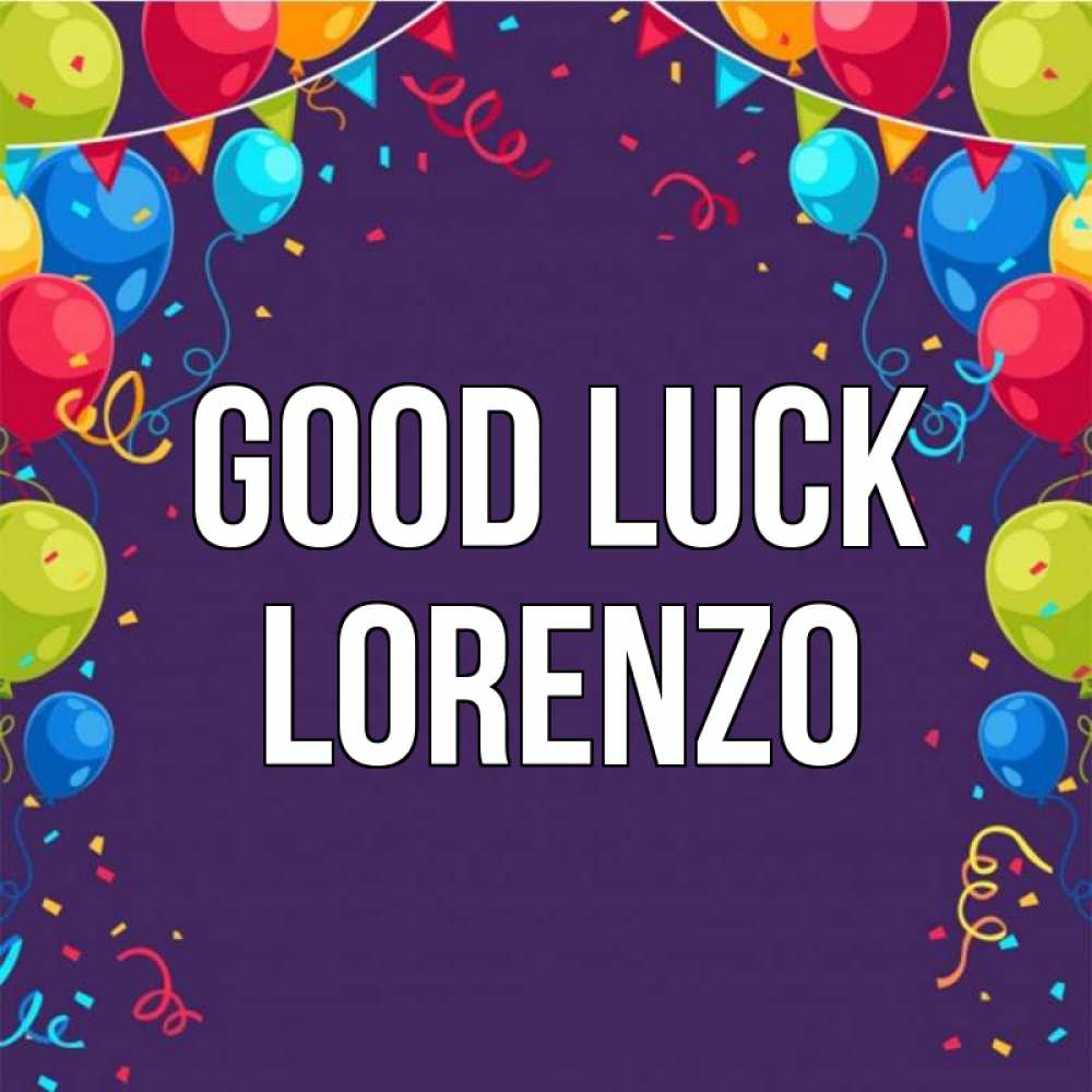 Greetings card с именем, Lorenzo Good luck шары Greetings with text for free download 