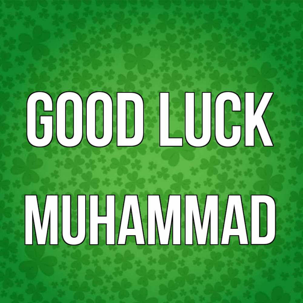 Greetings card с именем, Muhammad Good luck много листочков на удачу Greetings with text for free download 
