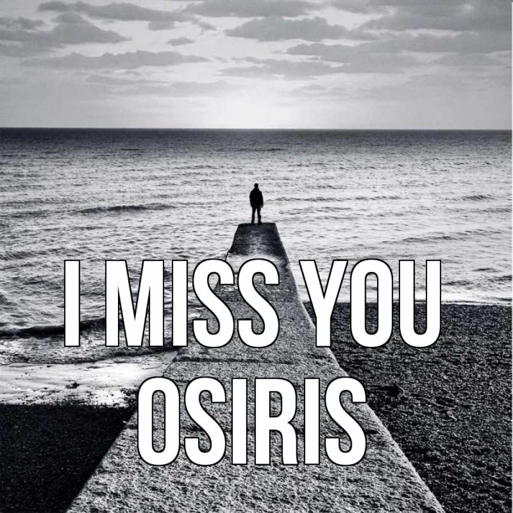 Greetings card с именем, Osiris I miss you скучашки Greetings with text for free download 
