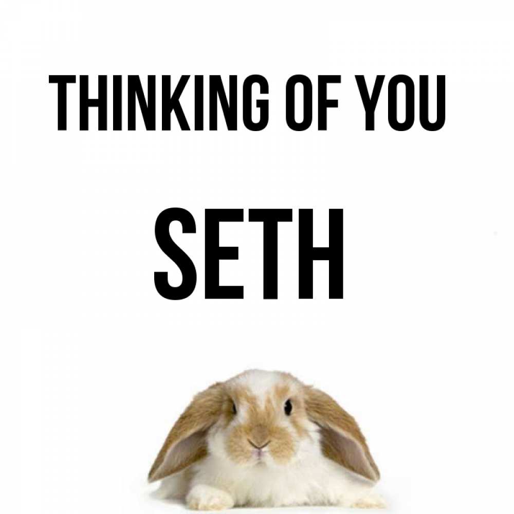 Greetings card с именем, Seth Thinking of you подписать своими руками онлайн Greetings with text for free download 