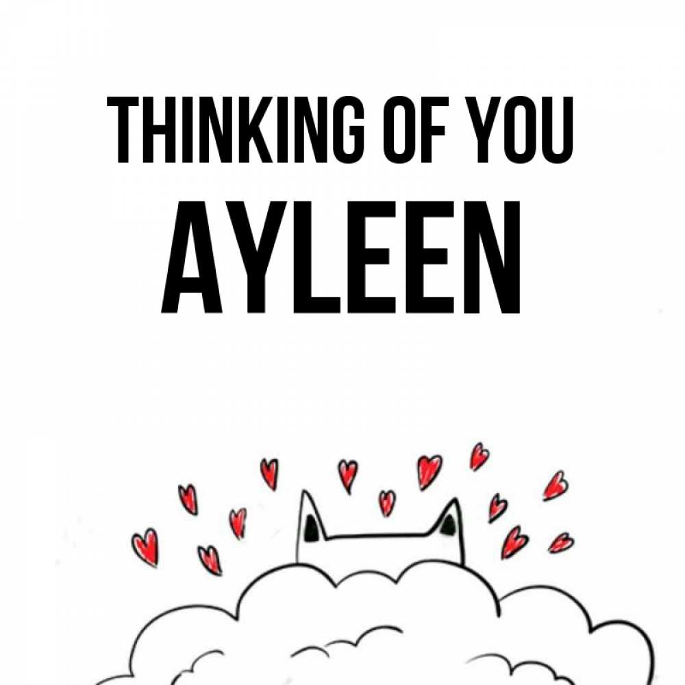Greetings card с именем, Ayleen Thinking of you кот за облаком Greetings with text for free download 