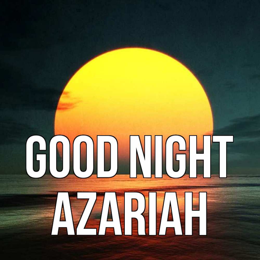 Greetings card с именем, Azariah Good night огромный диск солнц Greetings with text for free download 