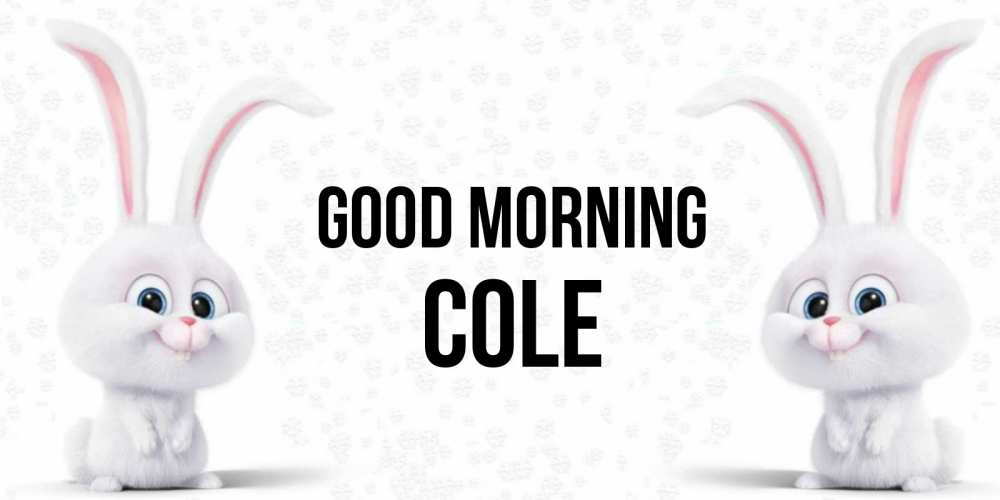 Greetings card с именем, Cole Good morning кролики с длинными ушками Greetings with text for free download 
