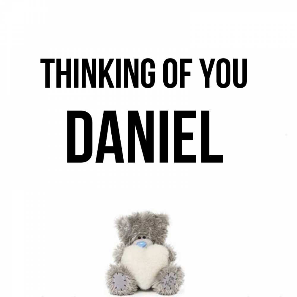 Greetings card с именем, Daniel Thinking of you тедди с сердечком для любимой Greetings with text for free download 