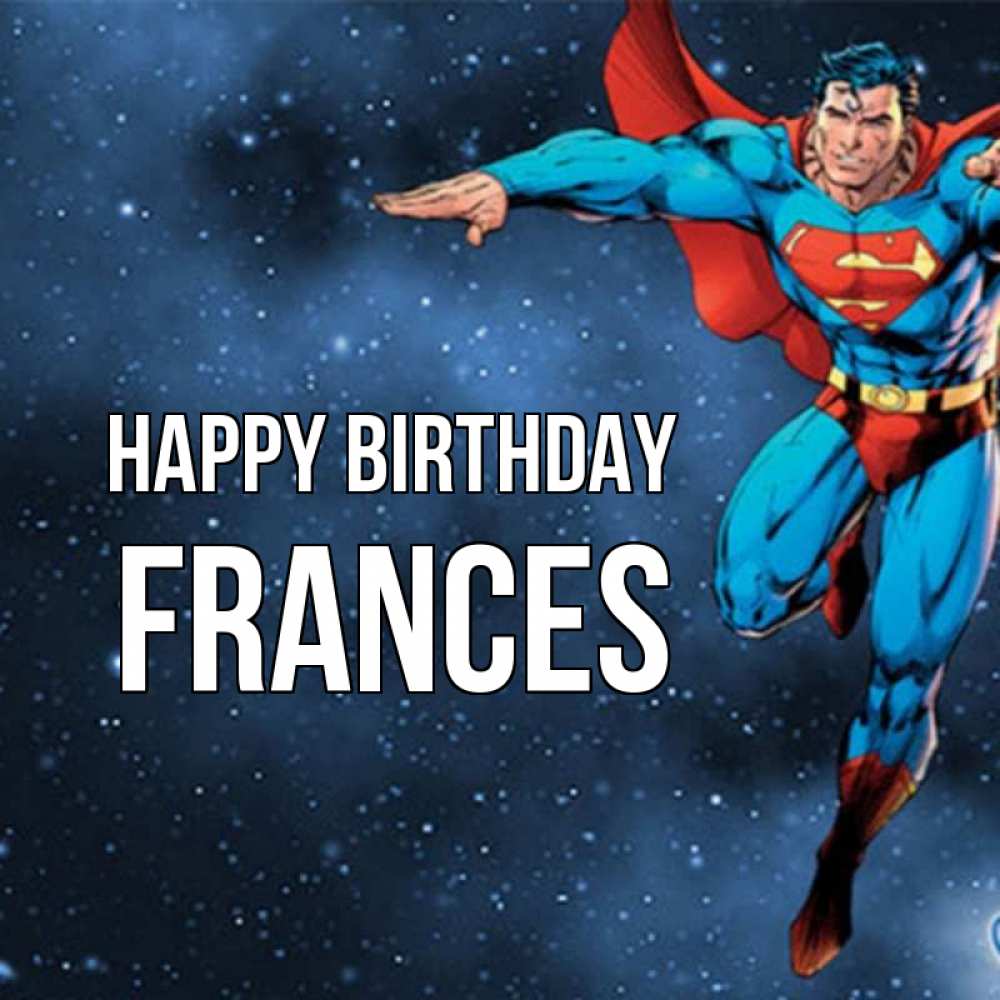 Greetings card с именем, Frances Happy Birthday супергерой Greetings with text for free download 