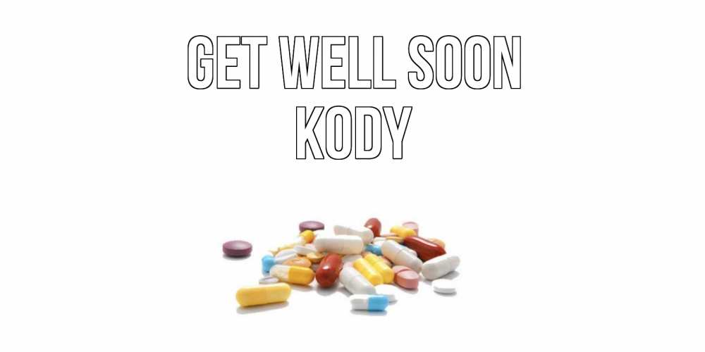 Greetings card с именем, Kody Get well soon пожелания скорейшего выздоровления с именами Greetings with text for free download 