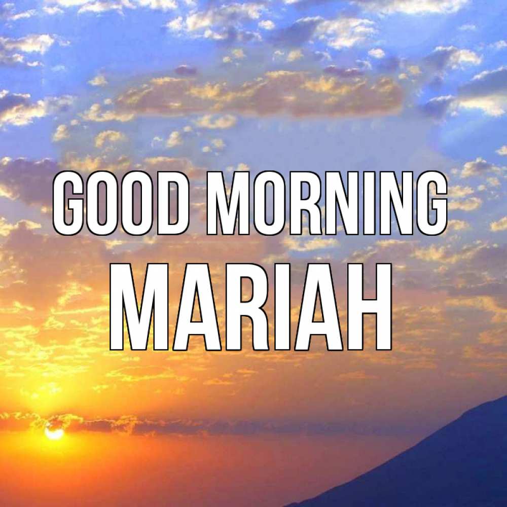 Greetings card с именем, Mariah Good morning облака и солнце Greetings with text for free download 