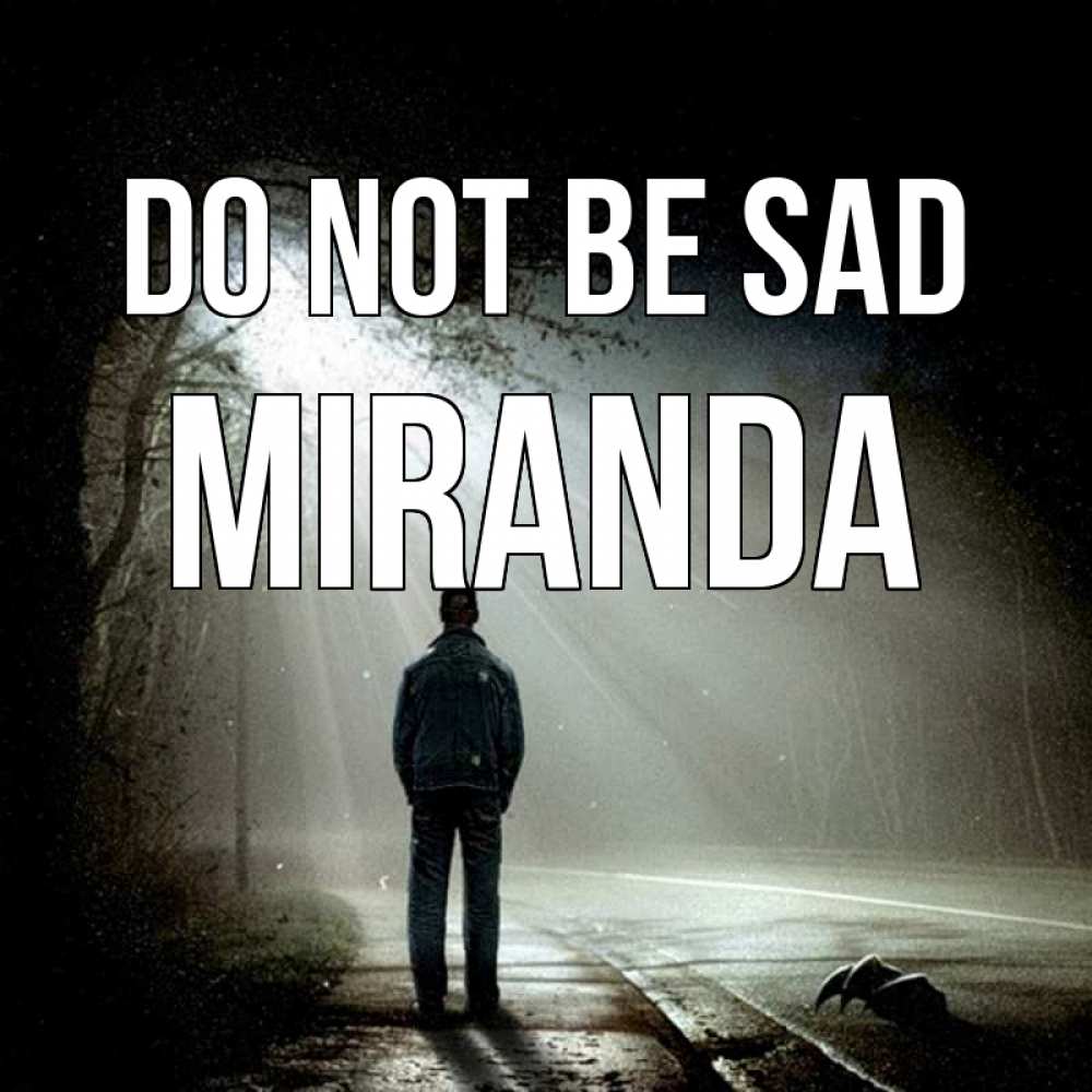 Greetings card с именем, Miranda Do not be sad свет с неба в лесу Greetings with text for free download 