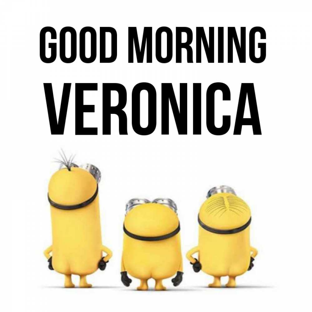 Greetings card с именем, Veronica Good morning подписать открытку онлайн бесплатно Greetings with text for free download 