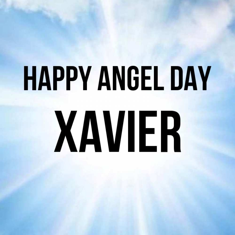 Greetings card с именем, Xavier happy angel day свет небесный Greetings with text for free download 