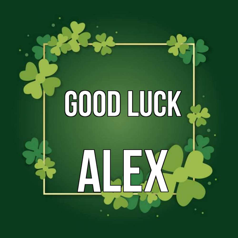 Greetings card с именем, Alex Good luck квадратная рамка 3 Greetings with text for free download 