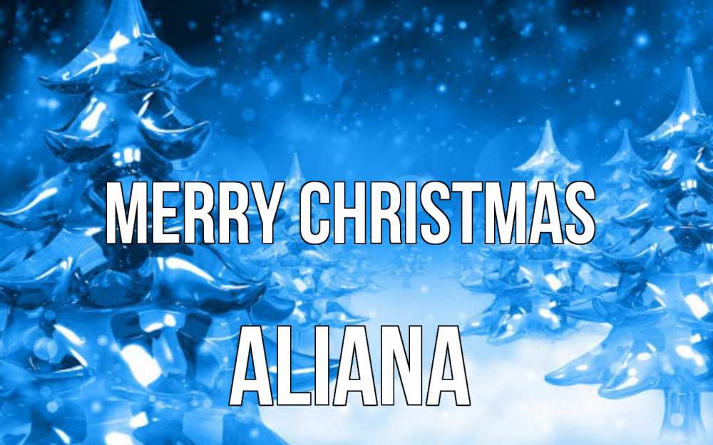 Greetings card с именем, Aliana Merry Christmas открытка Greetings with text for free download 