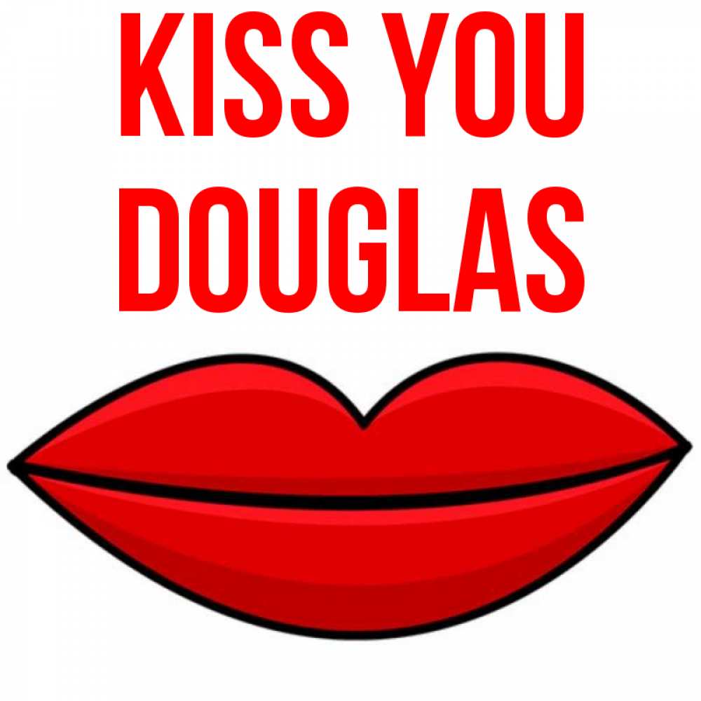 Greetings card с именем, Douglas Kiss you губы векторные Greetings with text for free download 