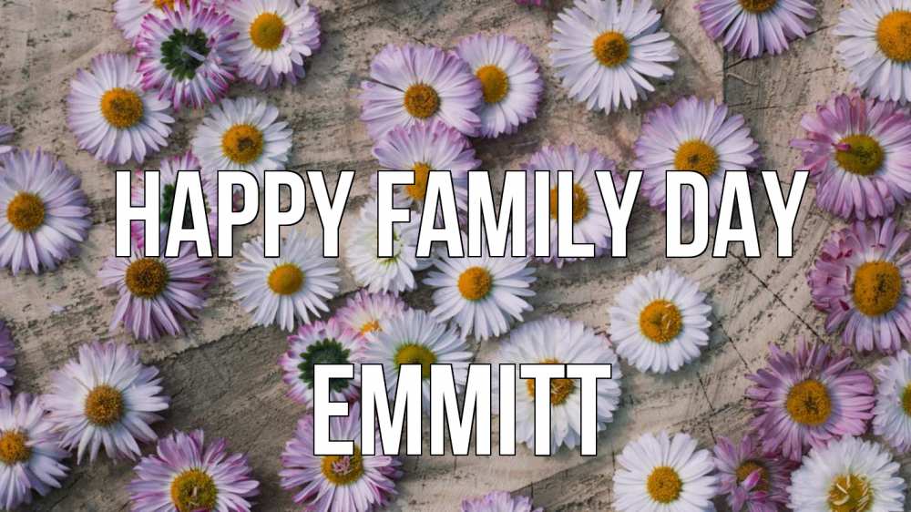 Greetings card с именем, Emmitt happy family day с днем семьи Greetings with text for free download 