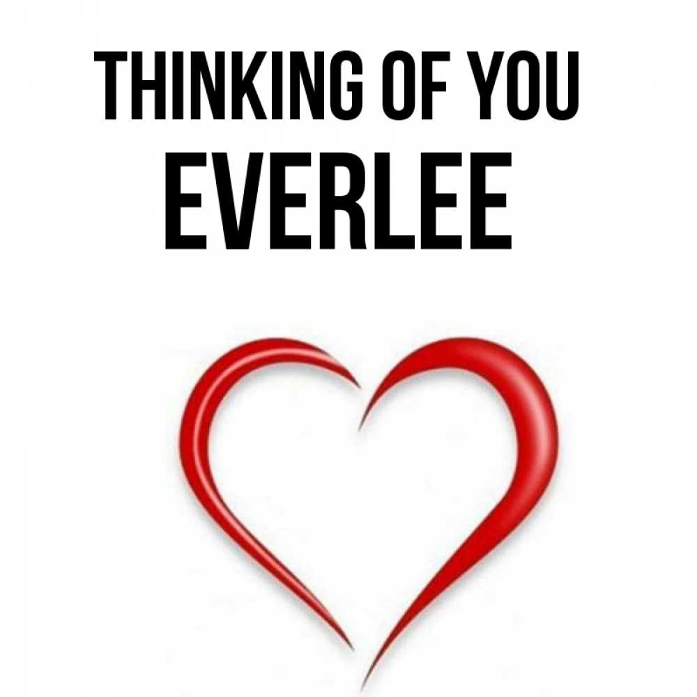Greetings card с именем, Everlee Thinking of you для возлюбленной Greetings with text for free download 