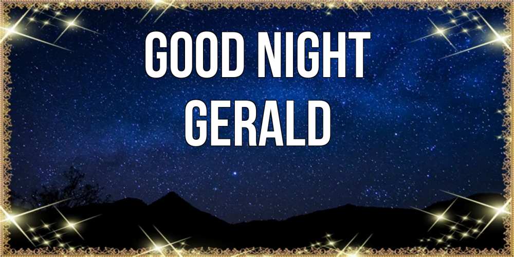 Greetings card с именем, Gerald Good night млечный путь Greetings with text for free download 