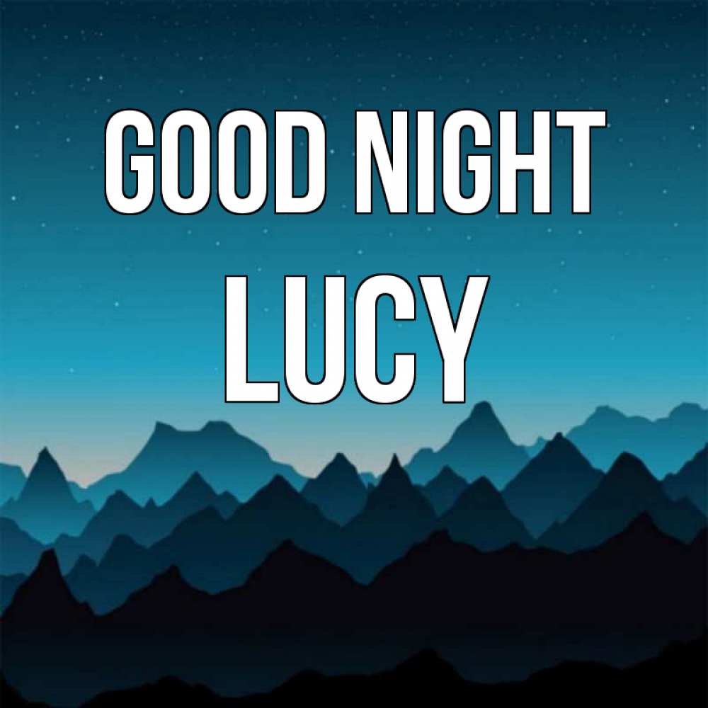 Greetings card с именем, Lucy Good night сладких снов звездное небо Greetings with text for free download 