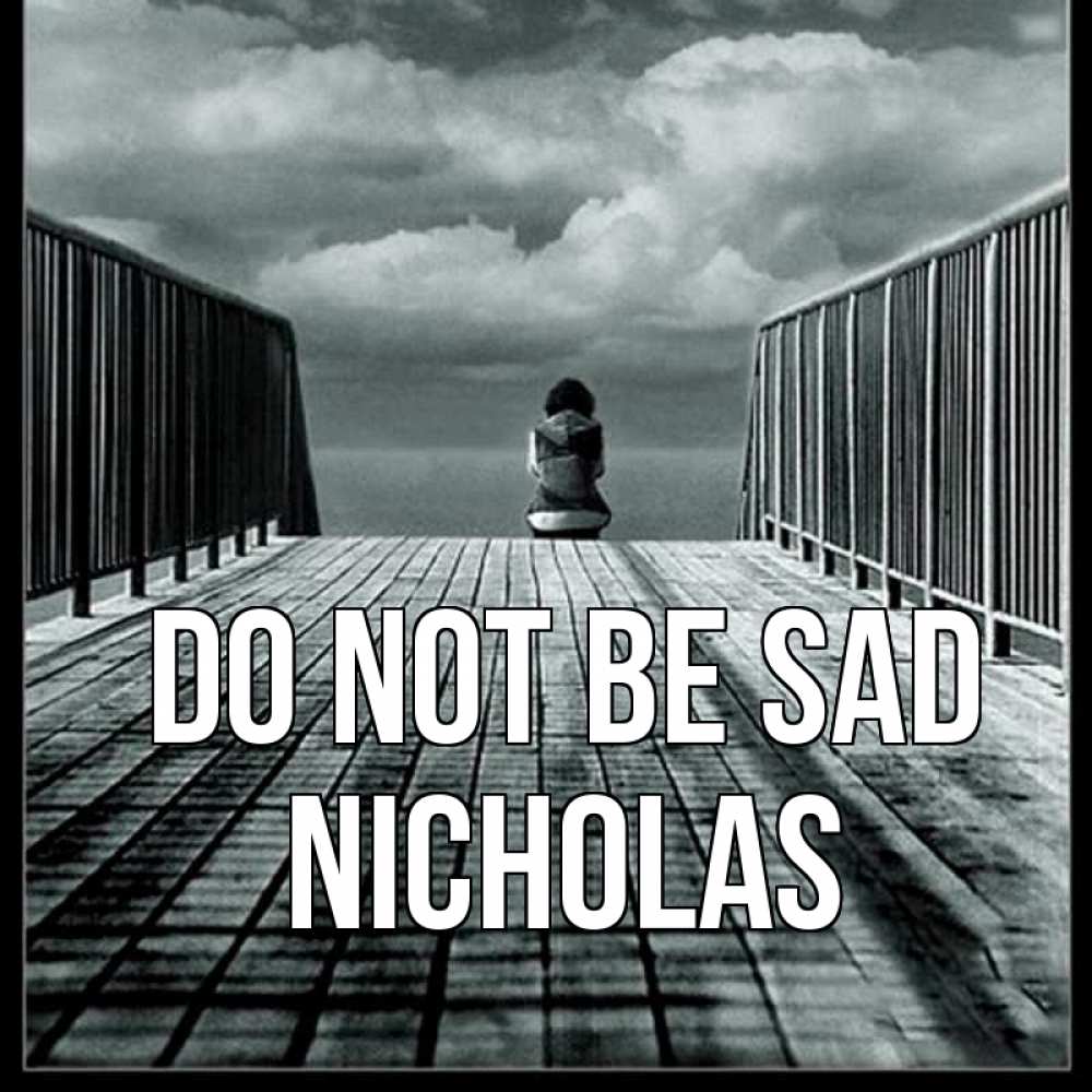 Greetings card с именем, Nicholas Do not be sad облака пирс забор 1 Greetings with text for free download 