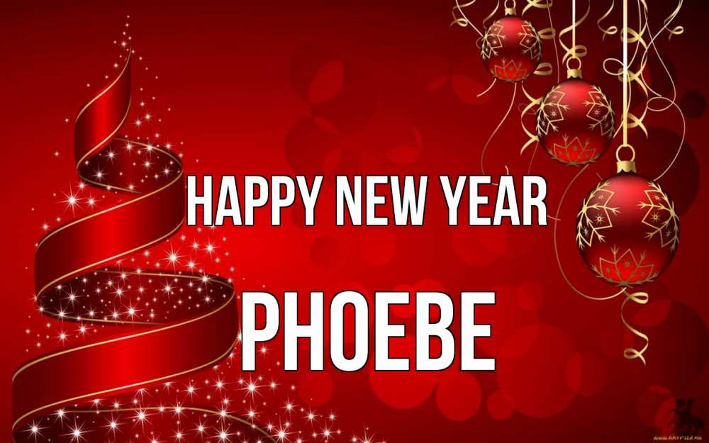 Greetings card с именем, Phoebe Happy New Year новый год Greetings with text for free download 