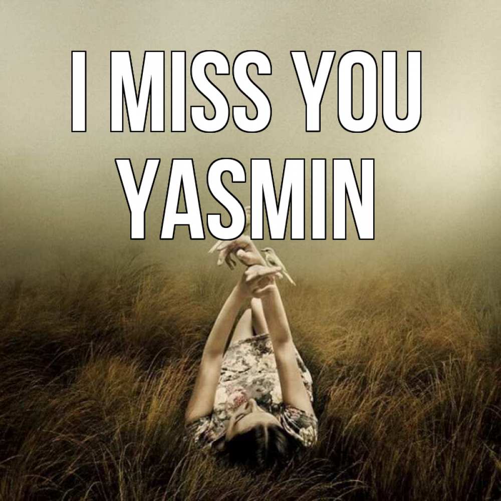 Greetings card с именем, Yasmin I miss you девушка с голубями Greetings with text for free download 