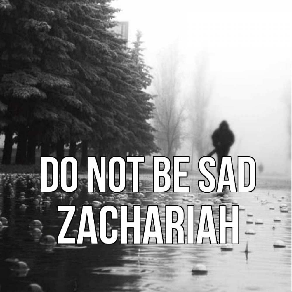 Greetings card с именем, Zachariah Do not be sad улица под дождем Greetings with text for free download 
